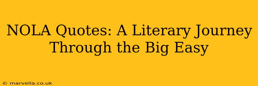 NOLA Quotes: A Literary Journey Through the Big Easy