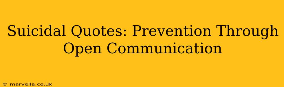 Suicidal Quotes: Prevention Through Open Communication