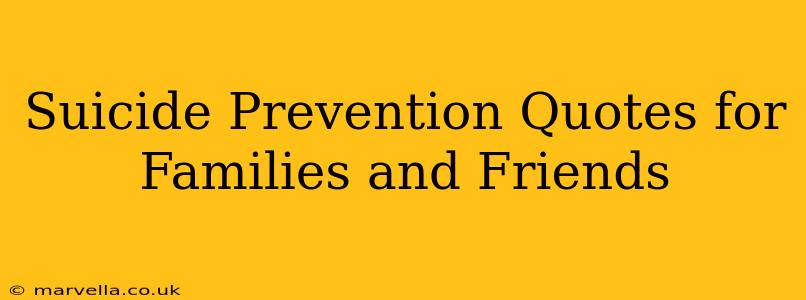 Suicide Prevention Quotes for Families and Friends
