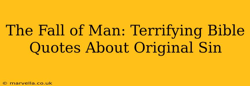 The Fall of Man: Terrifying Bible Quotes About Original Sin