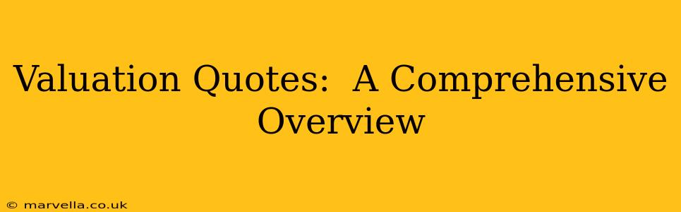 Valuation Quotes:  A Comprehensive Overview