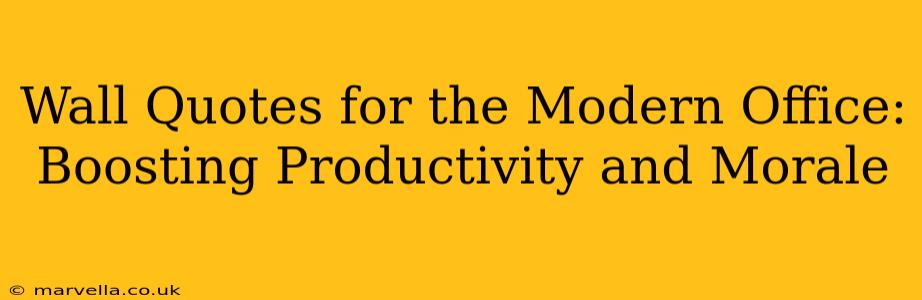 Wall Quotes for the Modern Office: Boosting Productivity and Morale